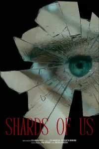 Poster to the movie "Shards of Us" #1074283