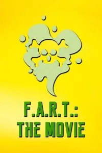 Poster to the movie "F.A.R.T.: The Movie" #1094738