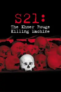 Poster to the movie "S21: The Khmer Rouge Killing Machine" #1137711
