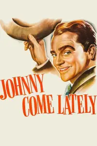 Poster to the movie "Johnny Come Lately" #1208275