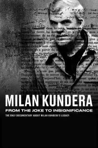 Poster to the movie "Milan Kundera: From the Joke to Insignificance" #1038350