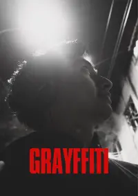 Poster to the movie "Grayffiti" #854401