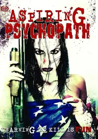 Poster to the movie "Aspiring Psychopath" #1040182