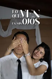 Poster to the movie "What You See In My Eyes" #626139