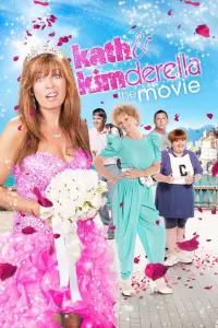 Poster to the movie "Kath & Kimderella" #1075363