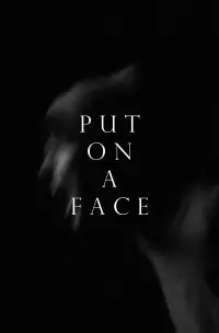 Poster to the movie "Put on a Face" #793924