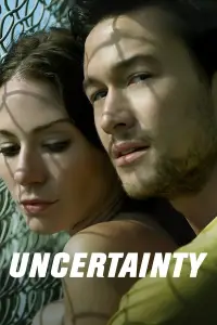 Poster to the movie "Uncertainty" #1234872