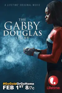 Poster to the movie "The Gabby Douglas Story" #961461