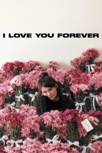 Poster to the movie "I Love You Forever" #1079528