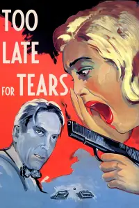 Poster to the movie "Too Late for Tears" #995170