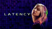 Backdrop to the movie "Latency" #985430