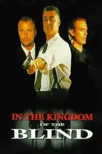 Poster to the movie "In the Kingdom of the Blind, the Man with One Eye Is King" #1153019