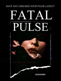Poster to the movie "Fatal Pulse" #1126836