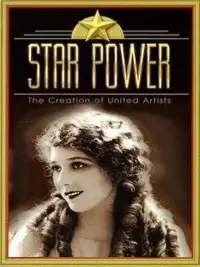 Poster to the movie "Star Power: The Creation Of United Artists" #1115456