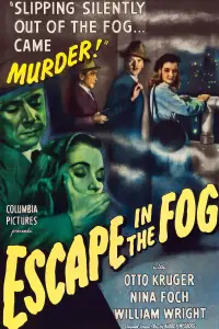 Poster to the movie "Escape in the Fog" #1155116