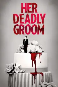 Poster to the movie "Her Deadly Groom" #1071035