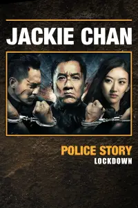 Poster to the movie "Police Story: Lockdown" #999427
