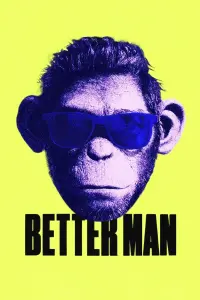 Poster to the movie "Better Man" #709598