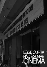 Poster to the movie "Esse curta não é sobre cinema" #1150678