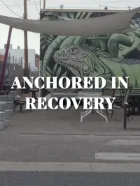 Poster to the movie "Anchored in Recovery" #768056