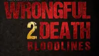 Backdrop to the movie "Wrongful Death 2: Bloodlines" #828342