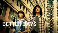 Backdrop to the movie "Better Days" #726338
