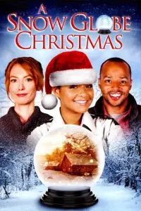 Poster to the movie "A Snow Globe Christmas" #981896