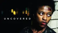 Backdrop to the movie "Uncovered" #1068166