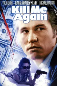 Poster to the movie "Kill Me Again" #970772