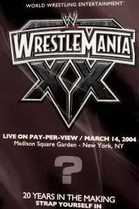 Poster to the movie "WWE WrestleMania XX" #1176910