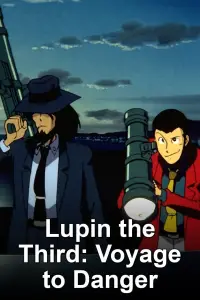 Poster to the movie "Lupin the Third: Voyage to Danger" #971997
