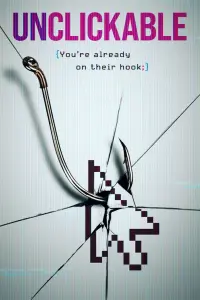 Poster to the movie "Unclickable" #409909