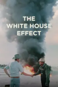 Poster to the movie "The White House Effect" #1083239