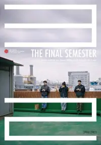 Poster to the movie "The Final Semester" #921173