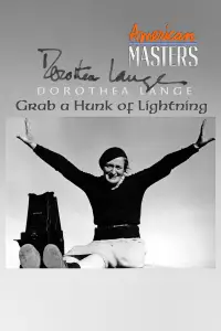 Poster to the movie "Dorothea Lange: Grab A Hunk of Lightning" #1187326