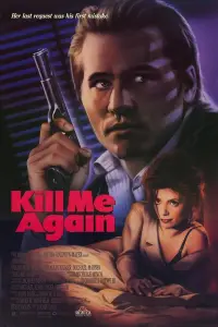Poster to the movie "Kill Me Again" #970770