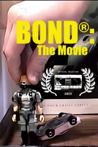 BOND®: The Movie