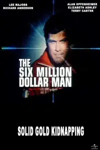 Poster to the movie "The Six Million Dollar Man: The Solid Gold Kidnapping" #990581