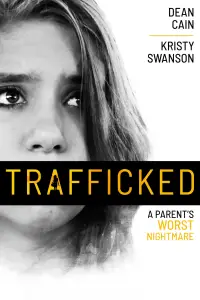Poster to the movie "Trafficked: A Parent