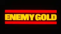 Backdrop to the movie "Enemy Gold" #1040257