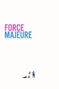 Poster to the movie "Force Majeure" #256686