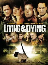 Poster to the movie "Living & Dying" #972222