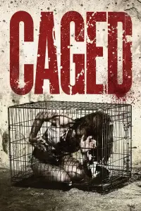 Poster to the movie "Caged" #1255666