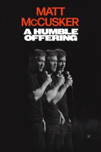 Poster to the movie "Matt McCusker: A Humble Offering" #1006886
