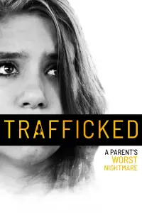 Poster to the movie "Trafficked: A Parent