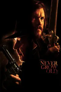 Poster to the movie "Never Grow Old" #1025294