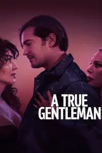 Poster to the movie "A True Gentleman" #662334