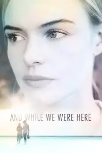 Poster to the movie "And While We Were Here" #1154106