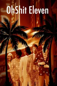 Poster to the movie "Oh Shit Eleven" #827147