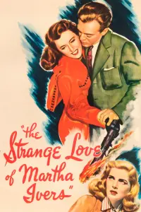 Poster to the movie "The Strange Love of Martha Ivers" #719763